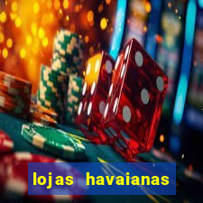 lojas havaianas shopping da bahia